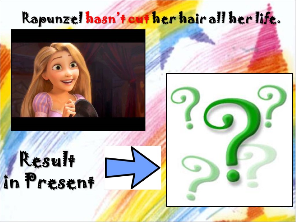 Rapunzel hasn’t cut her hair all her life. Result in Present